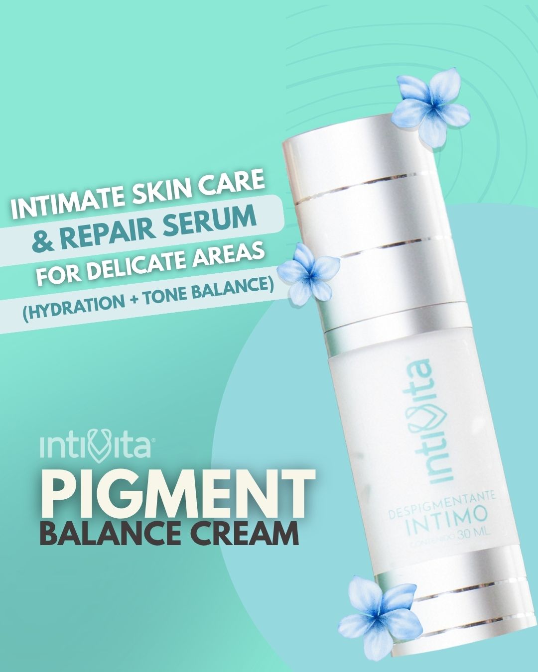 Pigment Balance Cream by Intivita La Flor – Intimate Skin Care & Repair Serum for Delicate Areas (Hydration + Tone Balance)